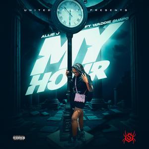 My Hour (feat. Waddie Guapo)