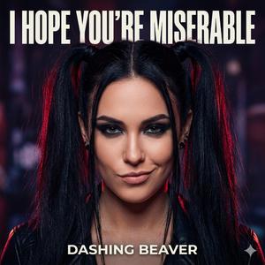 I Hope You're Miserable