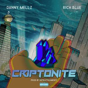 Criptonite (feat. Danny Mellz)