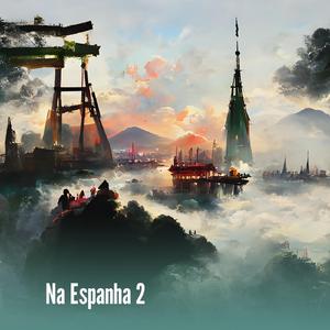 Na Espanha 2 (Remastered 2023)