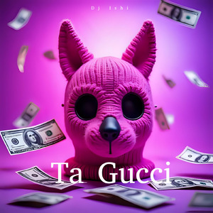 Ta Gucci