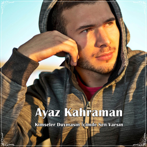 Kimseler Duymasın İçimde Sen Varsın