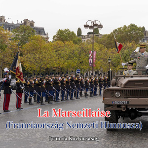 La Marseillaise (Franciaország Nemzeti Himnusza)