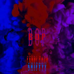 Bop (feat. Shiftyy)