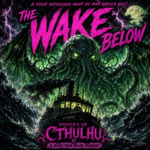 The Wake Below