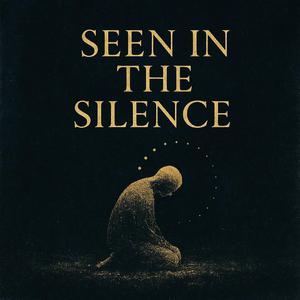 Seen in the Silence (feat.suno.ai)