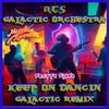 RCS Galactic Orchestra - Keep On Dancin' (feat. Pretty Pink) (Galactic Remix)