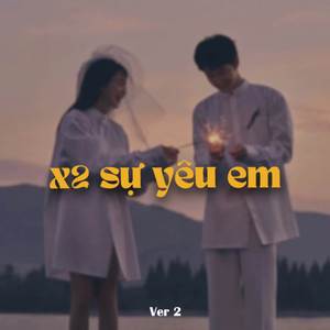x2 Sự Yêu Em (Lofi)