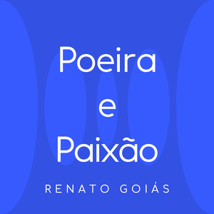 Poeira e Paixão