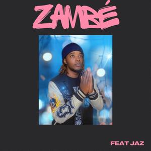 Zambé (feat. Jaz)