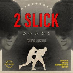 2 Slick