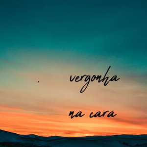 Vergonha na cara
