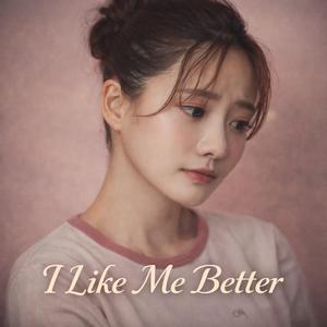 I Like Me Better