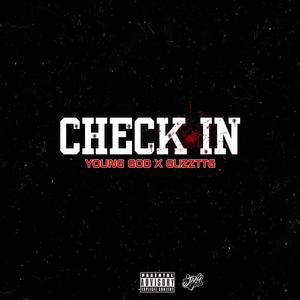 CHECK IN (feat. Young God & Glizz TTG)