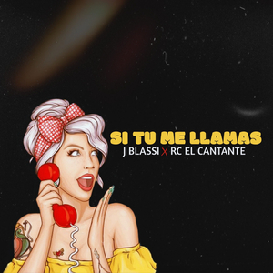 Si Tu Me Llamas (feat. J Blassi)