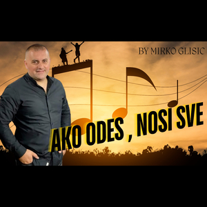 Ako odes nosi sve (Live)