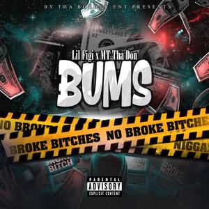 Bums (feat. MT Tha Don)