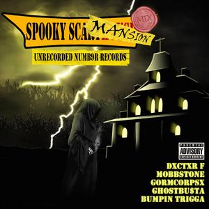 SPOOKY SCARY MANSION mix (feat. DXCTXR F, MOBBSTONE, GORMCORPSX, GHO6TBXSTA & Bumpin Trigga)