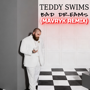 Bad Dreams (MAVRYK Remix)