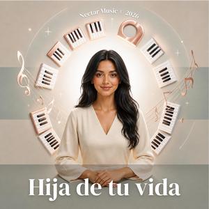Hija de tu vida