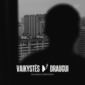Vaikystės Draugui