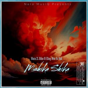 Mshika Shika (feat. Jiike,King Nuzz & Bsk)