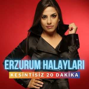 Hele Dadaş / Leyla leyla / Kavurma Koydum Tasa / Erzurumun Güzelleri / Sarı Pabuç / Kürdün Kızı / Ördeği İpek İnen Bağlamışlar / Kağızmana Ismarladım / Göleli Gelin / Hoppala Tello / Dideban Üstünde / Ezem Ezeden Oğ (Erzurum Halayları Kesintisiz 20 Dakika)