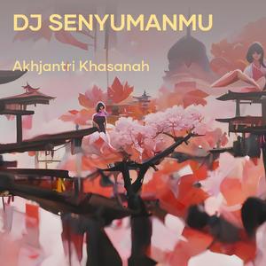 Dj Senyumanmu