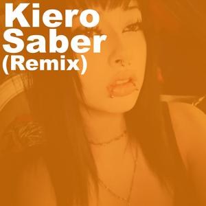 Kiero Saber (feat. Londres!) (Remix)