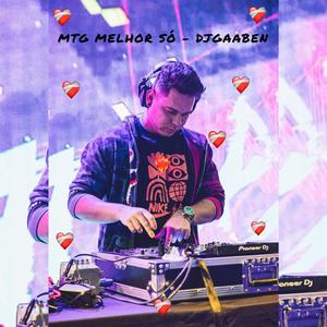 MTG MELHOR SÓ - DJ GAABEN (Versão Funk)