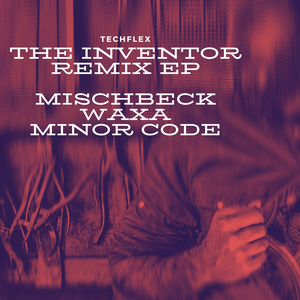 The Inventor (Minor Code Remix)