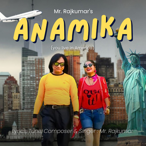 Anamika ( You live in America )