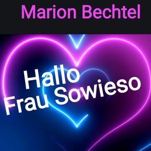 Hallo Frau Sowieso