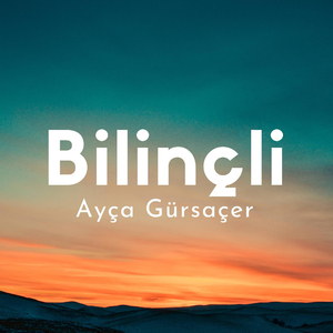 Bilinçli