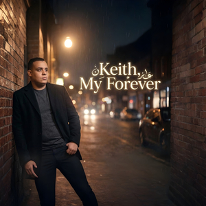 Keith My Forever
