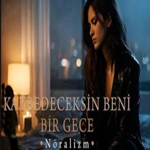 Kaybedeceksin Beni Bir Gece