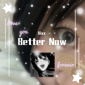 “Better Now”（翻自 music by blanks）