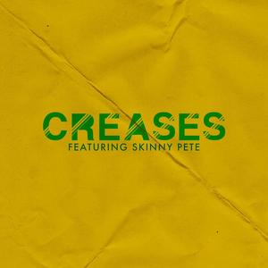 Creases (feat. Skinny Pete)