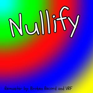 Nullify (feat. VRF) (Remaster)