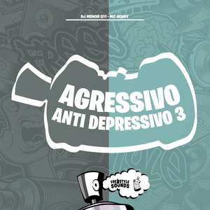 Agressivo Anti Depressivo 3