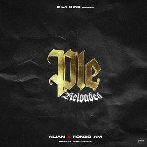 PLE (Reloaded) (feat. Fonzo AM)