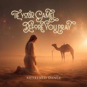 Tie your Camel, before you pray