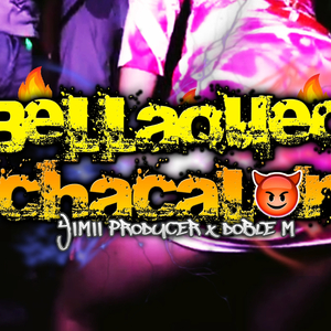 Bellaqueo Chacalon_DjYimiiProduccer x Doble M_P.D.M