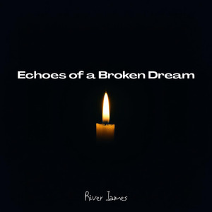 Echoes of a Broken Dream