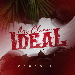 Mi Chica Ideal