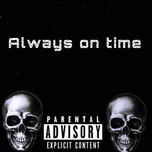 Always on time