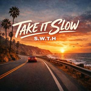 Take It Slow