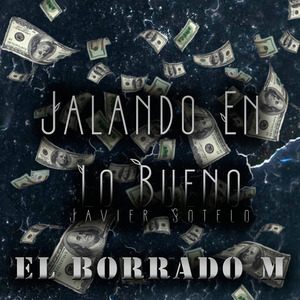 Jalando En Lo Bueno (Javier Sotelo)