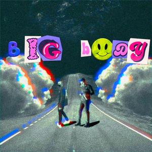 B I G B O D Y (feat. Harry Green)