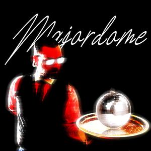Majordome (Fais Nous Danser)
